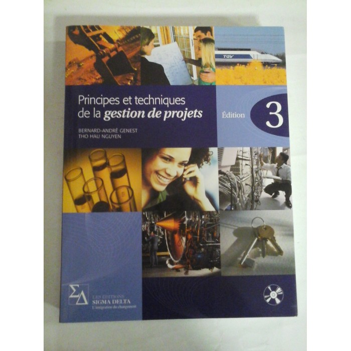   Principes et techniques de la gestion de projets (CD)  -  Bernard Andre GENEST *  Tho Hau NGUYEN 